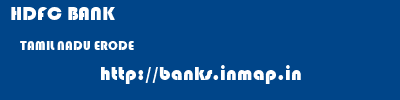 HDFC BANK  TAMIL NADU ERODE    banks information 